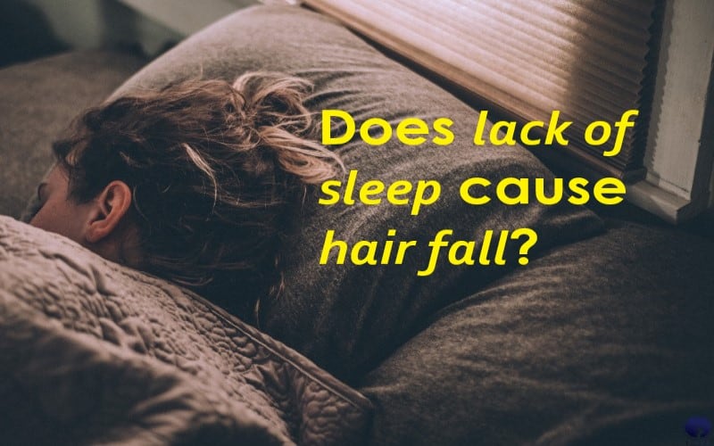 does-lack-of-sleep-cause-hair-fall