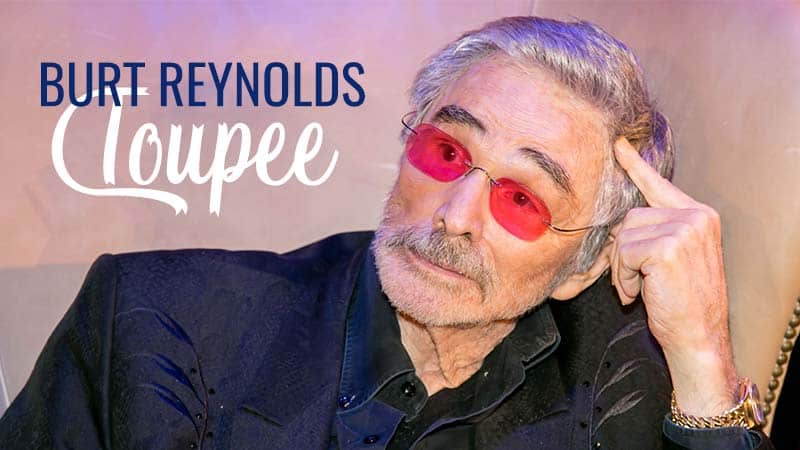 Burt Reynolds Toupee - Top Things You Haven't Been Told About