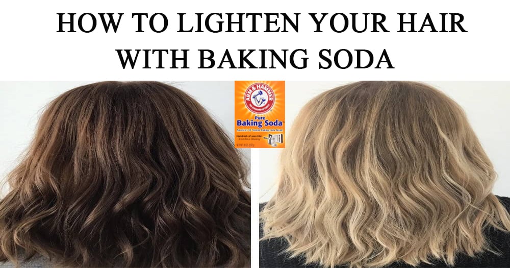 HOW TO LIFHTEN YOUR HAIR WITH BAKING SODA 